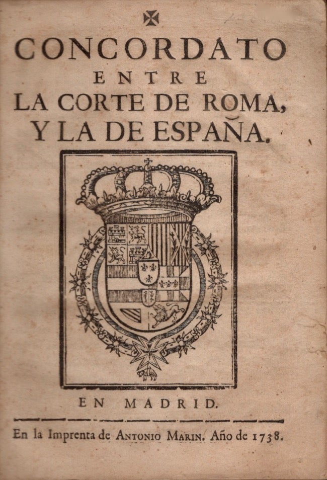 Item #13329 Concordato Entre La Corte De Roma, Y La De Espana. Catholic Church, Antonio Marin.