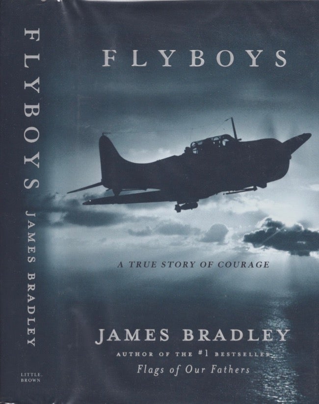 Item #13426 Flyboys: A True Story of Courage. James Bradley.