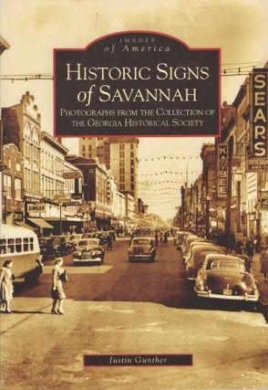 Item #13471 Images of America: Historic Signs of Savannah Photographs from the Collection of the...
