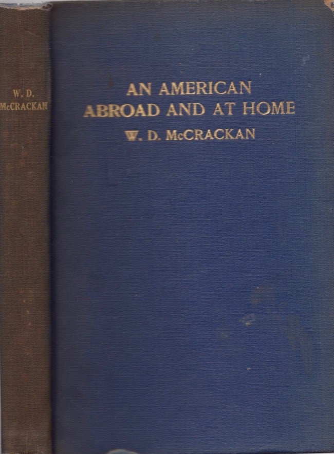 Item #13587 An American Abroad and at Home: Recollections of W. D. McCrackan. W. D. McCrackan.