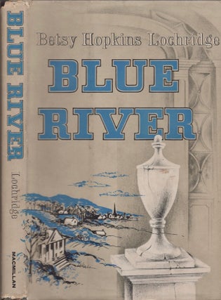 Item #13609 Blue River. Betsy Hopkins Lochridge