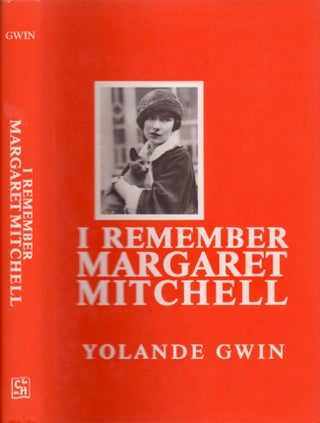 Item #13828 I Remember Margaret Mitchell. Yolande Gwinn
