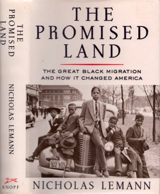 Item #13889 The Promised Land: The Great Black Migration and How It Changed America. Nicholas Lemann