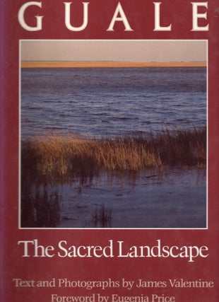 Item #13935 Guale The Sacred Landscape. Text, Photographs by