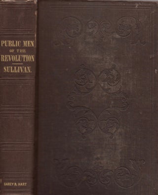 Item #14032 The Public Men of the Revolution. Including Events from the Peace of 1783 to the...