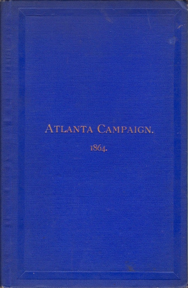 Item #14100 Report of the Operations of the 3d Brigade, 3d Division of the 20th Army Corps, in the Atlanta Campaign of 1864. James Wood.