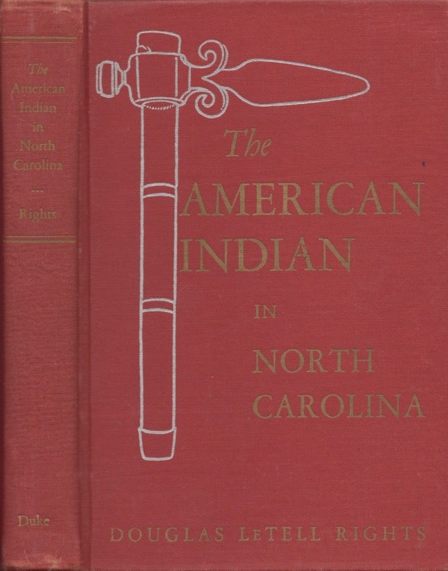 Item #14114 The American Indian in North Carolina. Douglas L. Rights.