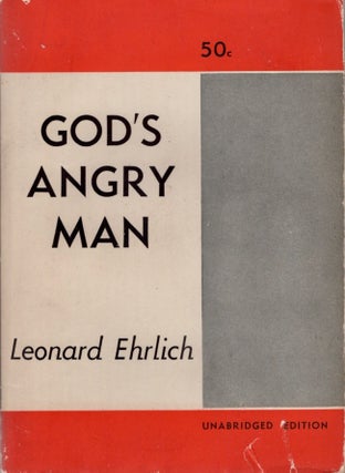 Item #14138 God's Angry Man. Leonard Ehrlich