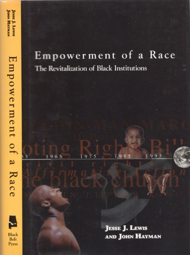 Item #14192 Empowerment of a Race: The Revitalization of Black Institutions. Jesse J. Lewis, John Hayman.
