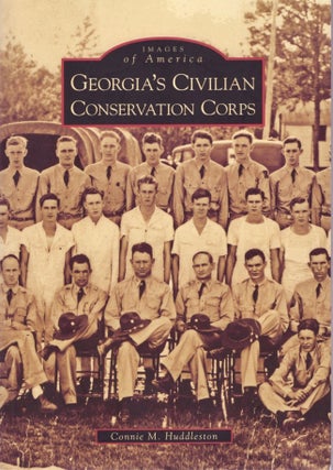 Item #14282 Images of America: Georgia's Civilian Conservation Corps. Connie M. Huddleston