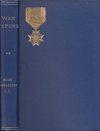 Item #14296 War Papers: Read Before the Commandery of the State of Maine, Military Order of the...
