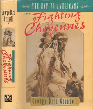 Item #14526 The Fighting Cheyennes. George Bird Grinnell