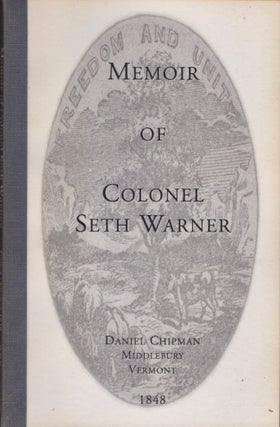 Item #14546 Memoir of Colonel Seth Warner. Daniel LL D. Chipman, VT Middlebury