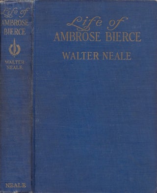 Item #14553 Life of Ambrose Bierce. Walter Neale