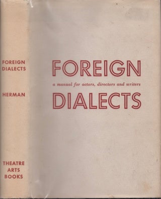 Item #14588 Foreign Dialects: A Manuel for Actors, Directors and Writers. Lewis Herman,...