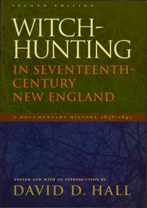Item #14620 Witch-Hunting in Seventeenth-Century New England: A Documentary History, 1638-1693....