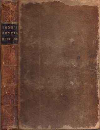 Item #14644 A Practical Treatise on Dental Medicine, Being A Compendium of Medical Science, As...