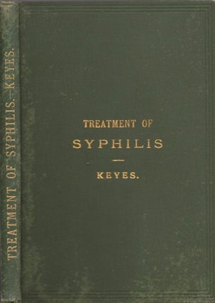 Item #14667 The Tonic Treatment of Syphilis. Edward Lawrence Keyes