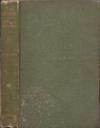 Item #14675 Two Runaways and Other Stories. Henry Stillwell Edwards
