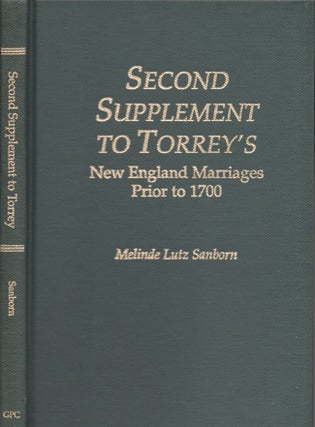 Item #14694 Second Supplement to Torrey's New England Marriages Prior to 1700. Melinde Lutz Sanborn