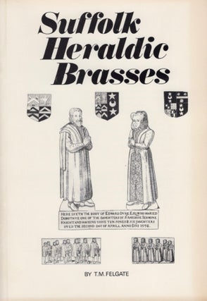 Item #14724 Suffolk Heraldic Brasses. T Felgate, M