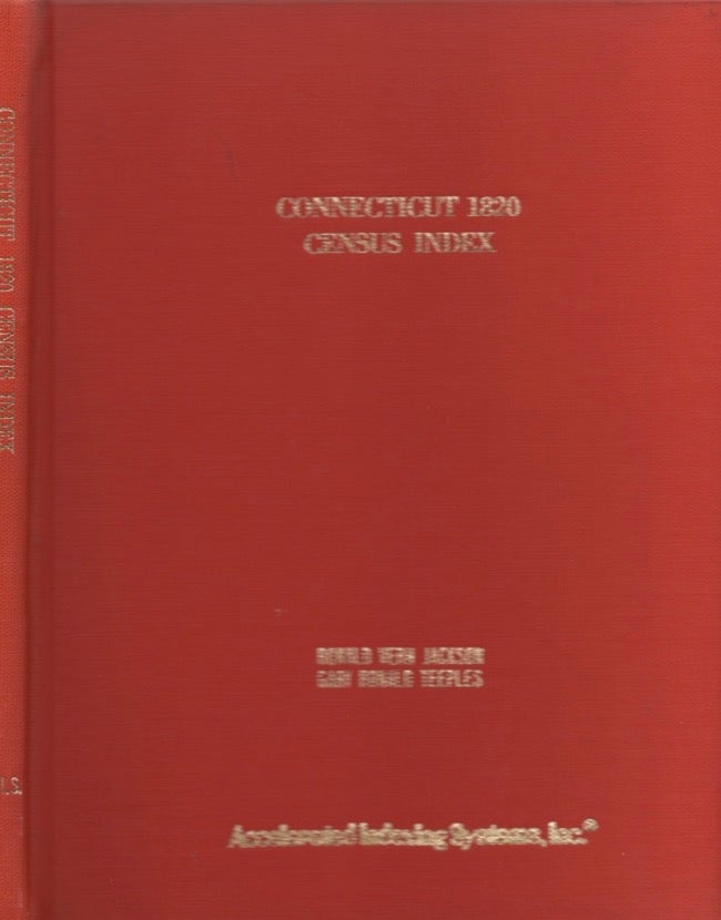 Item #14732 Connecticut 1820 Census Index. Ronald Vern Jackson, Gary Ronald Teeples, Schaefermeyer.