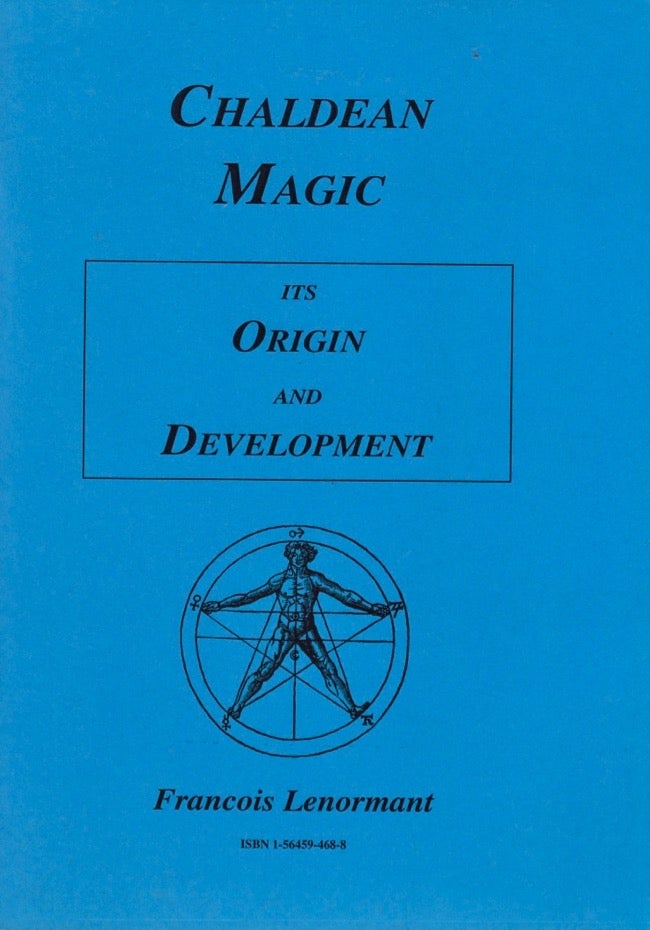 Item #14766 Chaldean Magic: Its Origin and Development. Francois Lenormant.