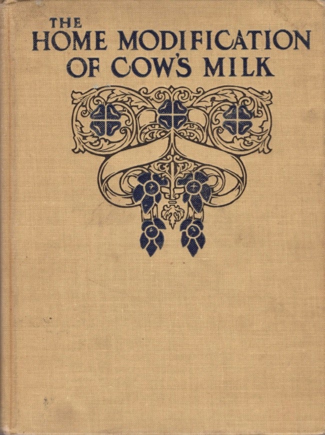 Item #14787 The Home Modification of Cow's Milk. Mellin's Food Company.