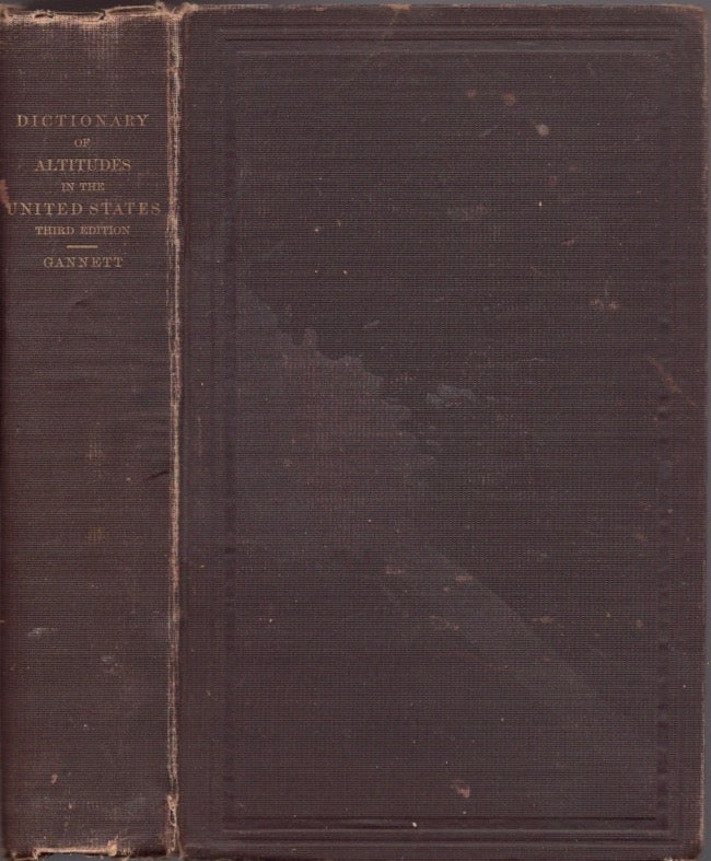 Item #14789 A Dictionary of Altitudes in the United States. Henry Gannett, compiler.
