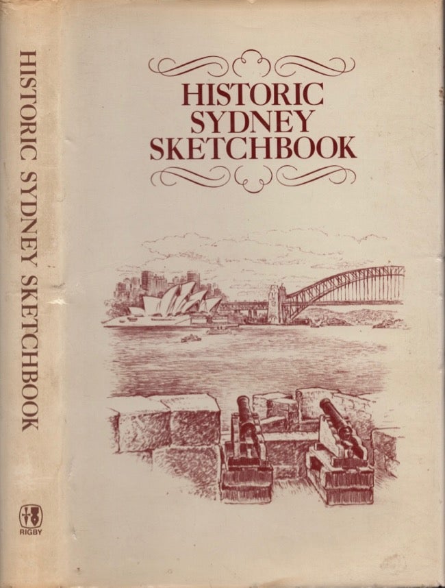 Item #14827 Historic Sydney Sketchbook. Olaf Ruhen, Tess van Sommers, Patricia Thompson, Unk White, Cedric Emanuel, text by, drawings by.