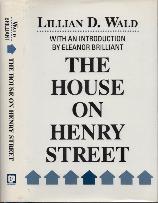 Item #14832 The House of Henry Street. Lillian D. Wald.