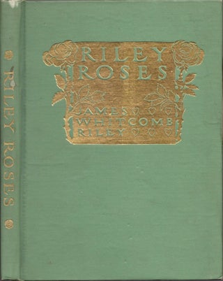 Item #14909 Riley Roses. James Whitcomb Riley