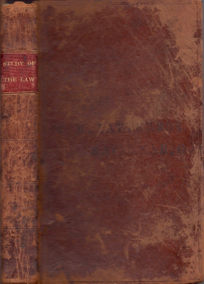 Item #14918 The Study and Practice of The Law, Considered In Their Various Relations to Society. In A Series of Letters. John Raithby.