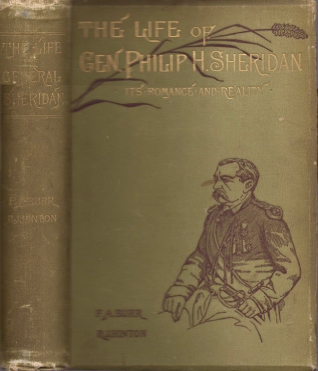 Item #14948 "Little Phil" and His Troopers. The Life of Gen. Philip H. Sheridan. Its Romance and Reality. Frank A. Burr, Hinton Richard J.