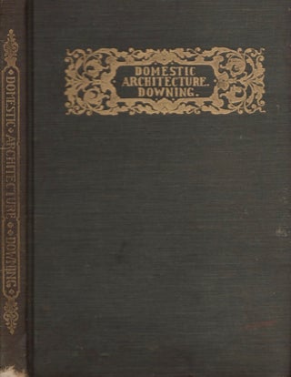 Item #15026 Domestic Architecture. W. T. Downing