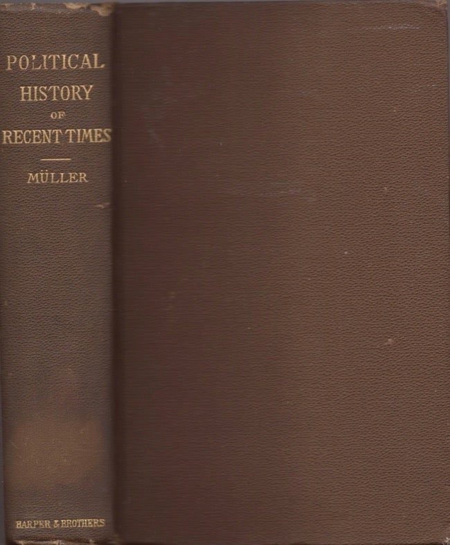 Item #15055 Political History of Recent Times 1816-1875. Wilhelm Muller, Professor in Tubingen.
