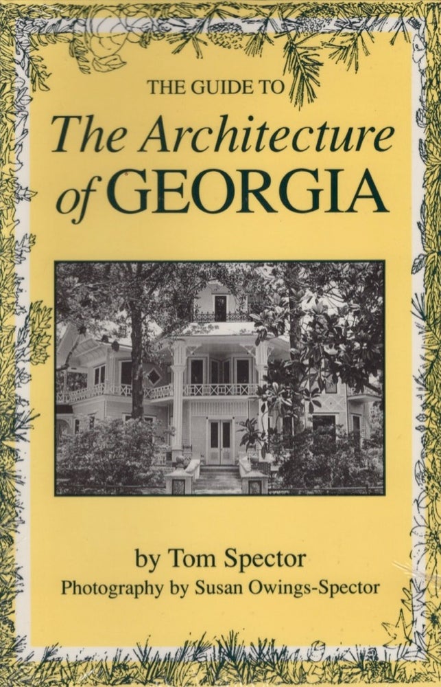 Item #15109 The Guide to Architecture of Georgia. Tom Spector.