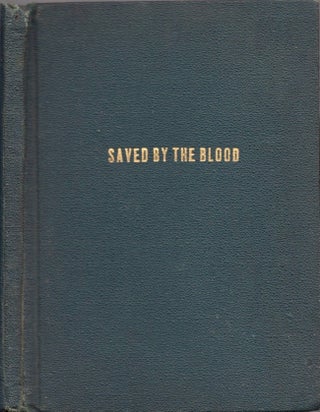 Item #15137 Life of Claude A. Gunder: Saved by the Blood From A Drunkard's Hell. Claude A. Gunder