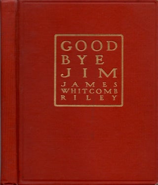 Item #15145 Good-Bye, Jim. James Whitcomb Riley