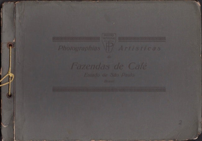 Item #15251 Photographias Artisticas de Fazendas de Cafe. TH Preising.