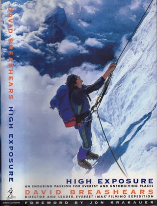 Item #15283 High Exposure: An Enduring Passion for Everest and Unforgiving Places. David F....