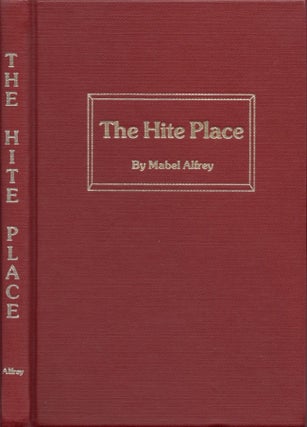Item #15296 The Hite Place. Mabel Alfrey