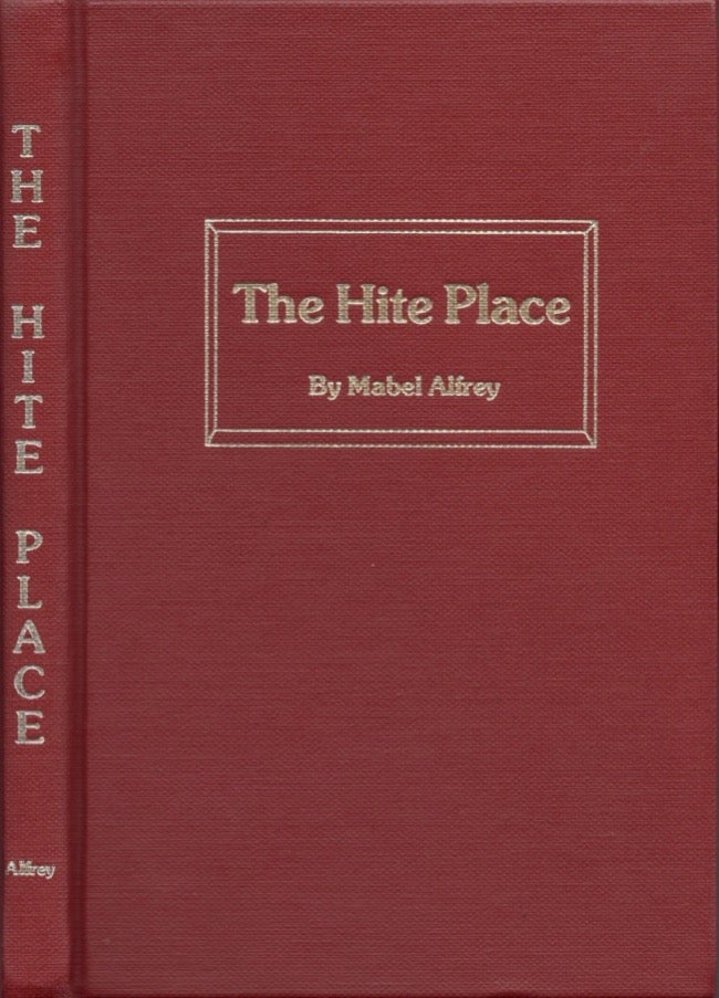 Item #15296 The Hite Place. Mabel Alfrey.