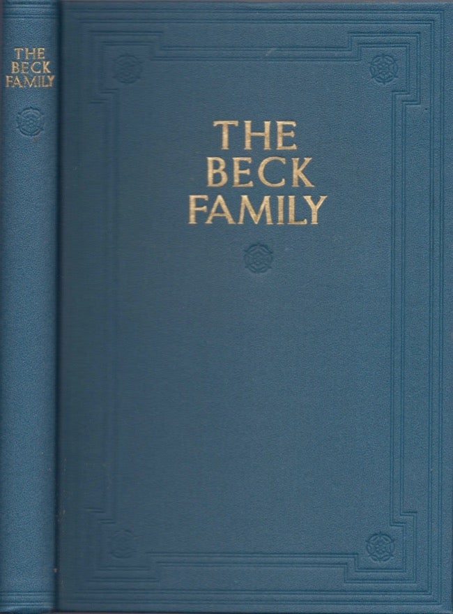 Item #15336 A History of the Beck Family. Charlotte Reeve Conover.