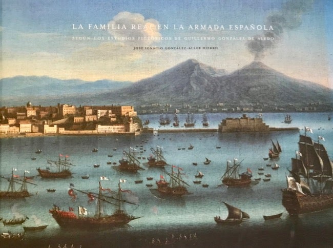 Item #15602 La Familia Real en la Armada Espanola. Segun los estudios pictoricos de Guillermo Gonzalez de Aledo. José Ignacio González-Aller Hierro.