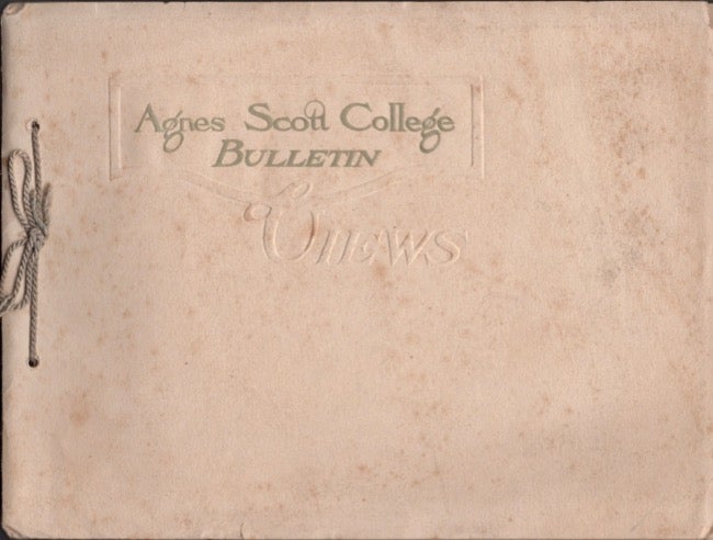 Item #15681 Agnes Scott College Decatur, Georgia Six Miles from Atlanta. Agnes Scott College.