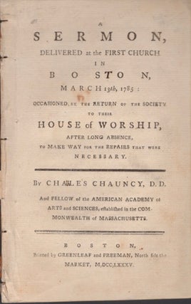 Item #15854 A Sermon, Delivered at the First Church in Boston, March 13th, 1785: Occasioned by...