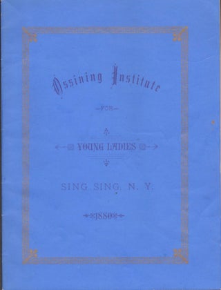 Item #15948 Record of 1879-80, and Prospectus of 1880-81. Ossining Institute, for Young Ladies,...