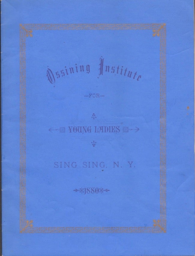 Item #15948 Record of 1879-80, and Prospectus of 1880-81. Ossining Institute, for Young Ladies, Sing Sing. N. Y. Ossining Institute.
