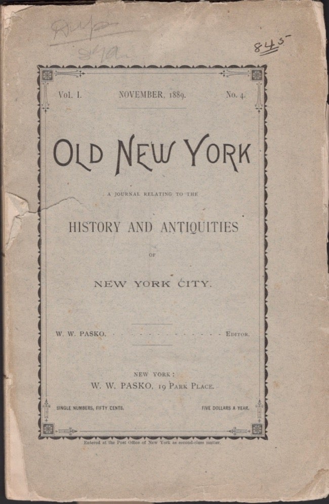 Item #15964 Old New York. A Journal Relating to the History and Antiquities of New York City. W. W. Pasko.